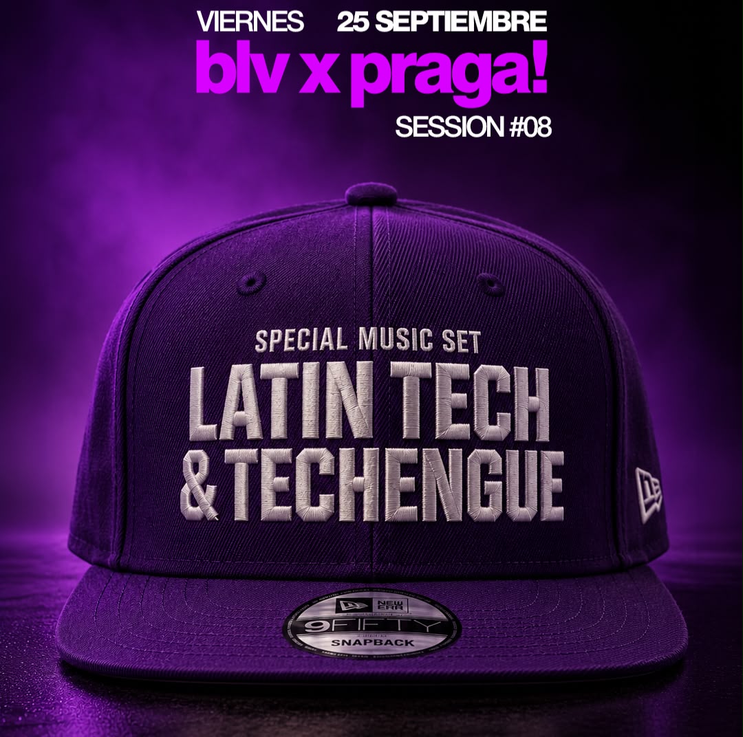 Viernes 25 de septiembre - BLVxPRAGA session #8 music set LATINTECH & TECHENGUE