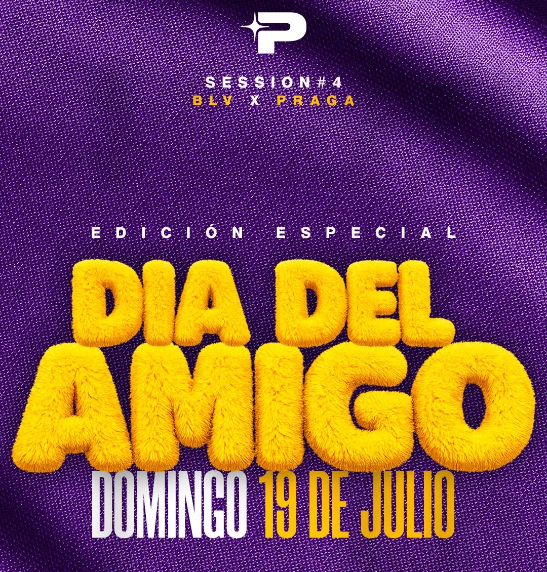 Domingo 19/07 BLVxPRAGA session #4 edicion especial DIA DEL AMIGO