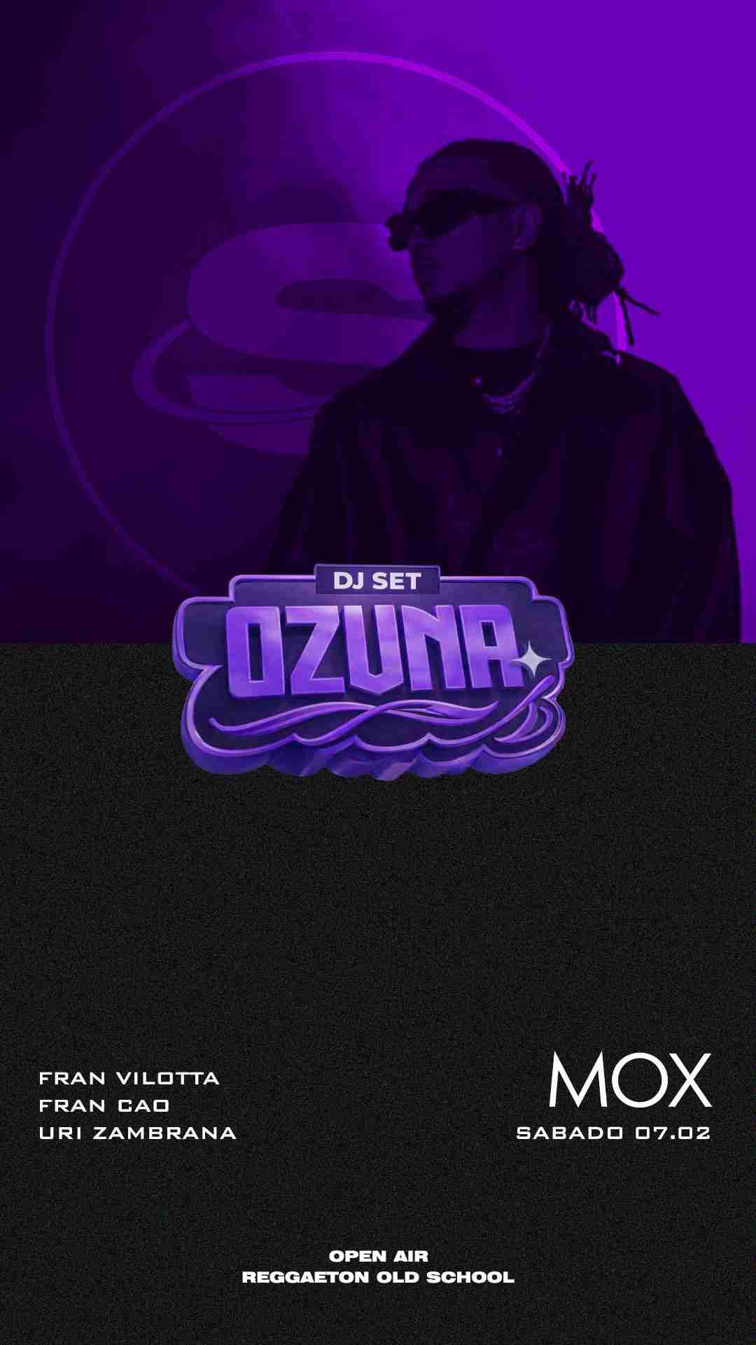 DJ SET OZUNA | MOX SPACE